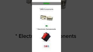 SMD vs Electronic Components...️
