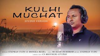 KULHI MUCHAT / STEPHAN TUDU / NEW SANTHALI STUDIO VERSION / MUKESH HEMBROM