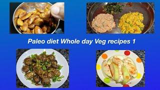 Day 1 Challenge பேலியோ ஸ்பெஷல் Paleo recipes for the whole day 1 in tamil | Paleodiet Recipes tamil