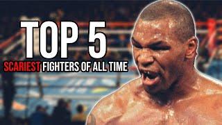 Top 5 SCARIEST fighters in Boxing!