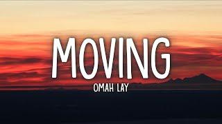 Omah Lay - Moving (Lyrics)