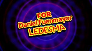 For Daniel Fuenmayor Ledesma