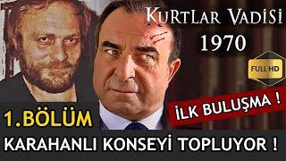 KURTLAR VADİSİ 1970 | MEHMET KARAHANLI KONSEY ÜYELERİNİ İLK KEZ TOPLUYOR ! LAZ ZİYA KIBRIS'A GİDİYOR