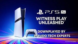 PS5 Pro Official Spec Exposes 'Pseudo Tech Experts'  |  PS5 Generation to Last 10 Years!