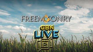 Freemasonry | Ep.184 - GBN: Live