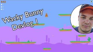 Wacky Bunny Devlog 1