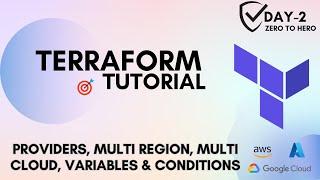 Day-2 | Providers, Multi Region, Multi Cloud, Variables & Conditions in hindi  #terraform