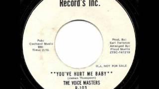 THE VOICE MASTERS - You've Hurt Me Baby