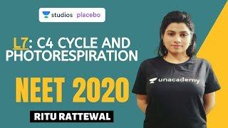 L7: C4 Cycle and Photorespiration | Photosynthesis Complete NCERT Review | NEET 2020