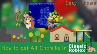 How to get All Chomiks in Classic Roblox (REMASTERED)