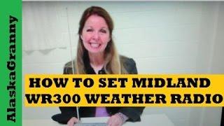 How To Set Midland Weather Alert Radio WR300