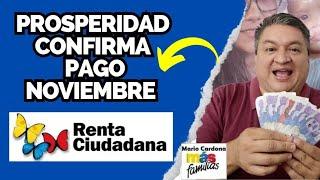 PAGO CONFIRMADO PROSPERIDAD SOCIAL ME CONFIRMA FECHA De PAGO De RENTA CIUDADANA NOVIEMBRE.