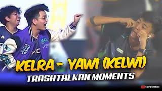 YAWI and KELRA (KELWI) TRASHTALKAN MOMENTS . . . 