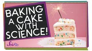 Baking a Cake with Science!