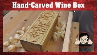 Making the ultimate gift box- reclaimed antique pine with a hand-carved wine motif