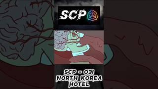 SCP - 031 | Part 2 "NORTH KOREA HOTEL"️ #scp #scpfoundation #viral #shortsvideo #animation