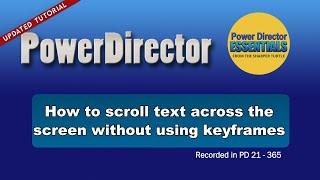 PowerDirector - How to scroll text across the screen without using keyframes