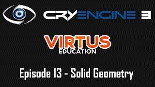 Cryengine 3 SDK Beginner Tutorial Series - #13 Solid Geometry