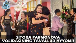 Ситора Фармонова волидасининг таваллуд айёми! | Sitora Farmonova volidasining tavallud ayyomi!