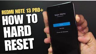 How to Hard Reset Redmi Note 13 Pro Plus | Removing Password Unlock