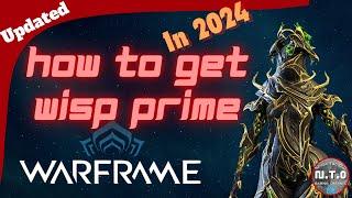 How to Get Wisp Prime: Warframe Relic Farming Guide (Updated)