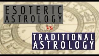 William Meader on Esoteric Astrology vs Traditional Astrology