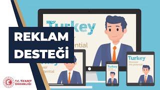 Ticaret Bakanlığı’ndan Reklam Desteği!