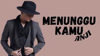 Anji - Menunggu Kamu (Official Lirik Video)