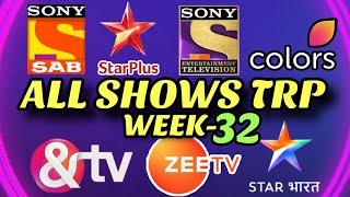 Week 32 - ALL SHOWS TRP - STAR Plus, SAB TV, Colors TV, Zee TV, Sony TV, STAR Bharat, And TV