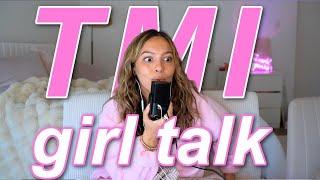 TMI Q&A  answering Qs girls are too afraid to ask 