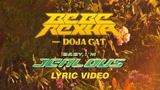 Bebe Rexha - Baby, I'm Jealous (feat. Doja Cat) [Official Lyrics Video]