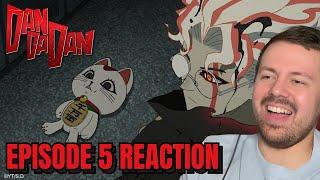 Dan Da Dan Episode 5 Reaction!! | "Like, Where Are Your Balls?"