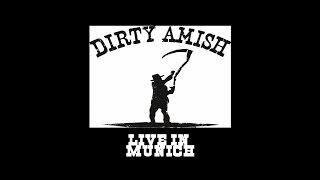 Dirty Amish live in Munich (2014)