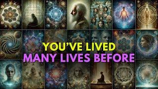 Chosen Ones: 10 Signs You Have Been Reincarnated From Many Past Lives