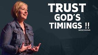 TRUST GOD,S TIMING | BRENE BROWN  | MOTIVATION SPEECH