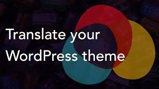 How to translate a WordPress theme or plugin