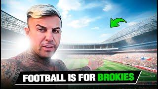 WHY Football keeps you BROKE