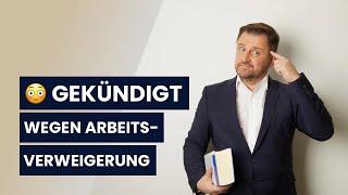 Kündigung wegen Arbeitsverweigerung: Geht das? | Anwalt Ansgar Dittmar