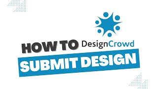 How to Submit a Design on DesignCrowd