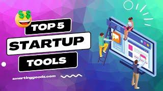 5 tools i used to build my startup | Smarting Goods