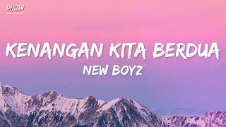 New Boyz - Kenangan Kita Berdua | Official Lyric Video | HD