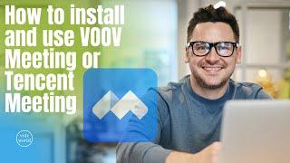 VooV Meeting - Tecent Meeting - How to use