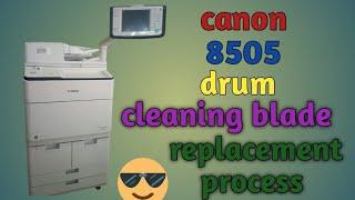 canon adv 8505 how to change drum cleaning blate.. #rohitkimachine #8505 #8705 #6575