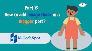 How to Add Image Slider in Blogger Post (2022) - A Quick Guide