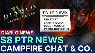 Diablo 4 Season 8 PTR | Campfire-Chat | Patch 2.1.3 | D2R Season 10 & mehr!