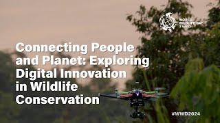 Connecting People and Planet: Exploring Digital Innovation in Wildlife Conservation