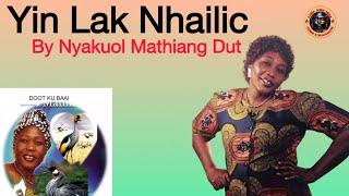 YIN LAK NHAILIC BY NYAKUOL MATHIANG || PANDA JUNUB MEDIA