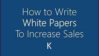 How to Write a Technology White Paper to Increase Sales