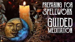 Harnessing Power for Ritual and Spellwork - Guided Meditation - Magical Crafting