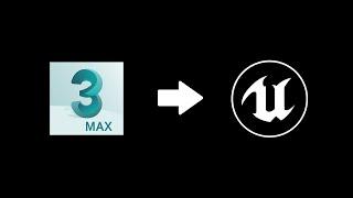 Export from 3ds max to Unreal Engine using the Datasmith plugin